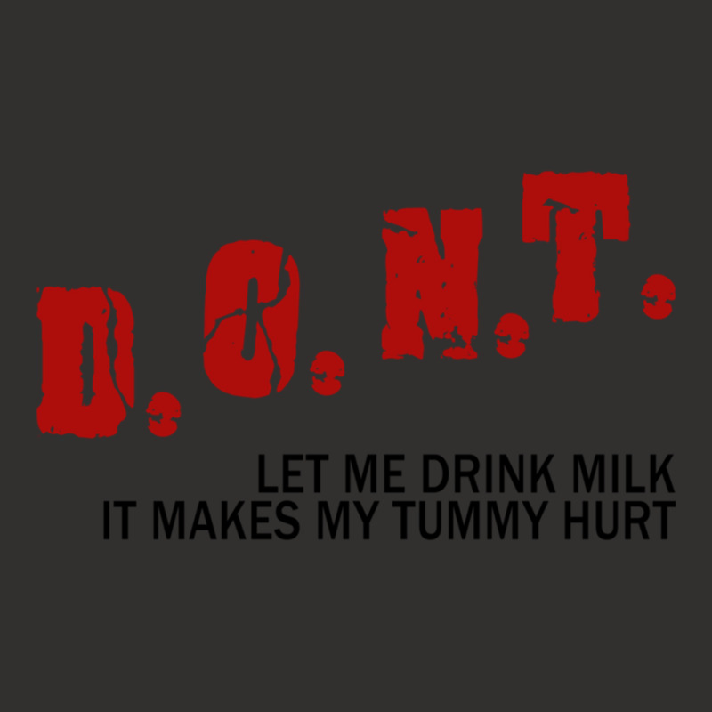 Dont Let Me Drink Milk It Makes My Tummy Hurt             (1) Champion Hoodie by cm-arts | Artistshot