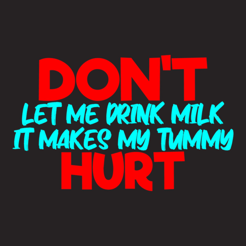 Dont Let Me Drink Milk It Makes My Tummy Hurt  (1) Vintage Cap by cm-arts | Artistshot