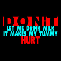 Dont Let Me Drink Milk It Makes My Tummy Hurt  (3) V-neck Tee | Artistshot