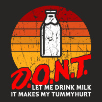 Dont Let Me Drink Milk It Makes My Tummy Hurt Vintage Ladies Fitted T-shirt | Artistshot