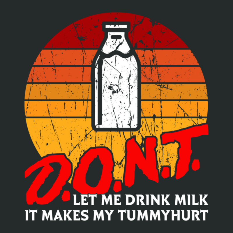 Dont Let Me Drink Milk It Makes My Tummy Hurt Vintage Women's Triblend Scoop T-shirt by cm-arts | Artistshot