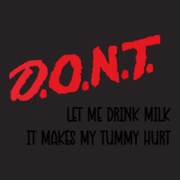 Funny Milk Drinker, Dont Let Me Drink Milk It Makes My Tummy Hurt Vintage Cap | Artistshot