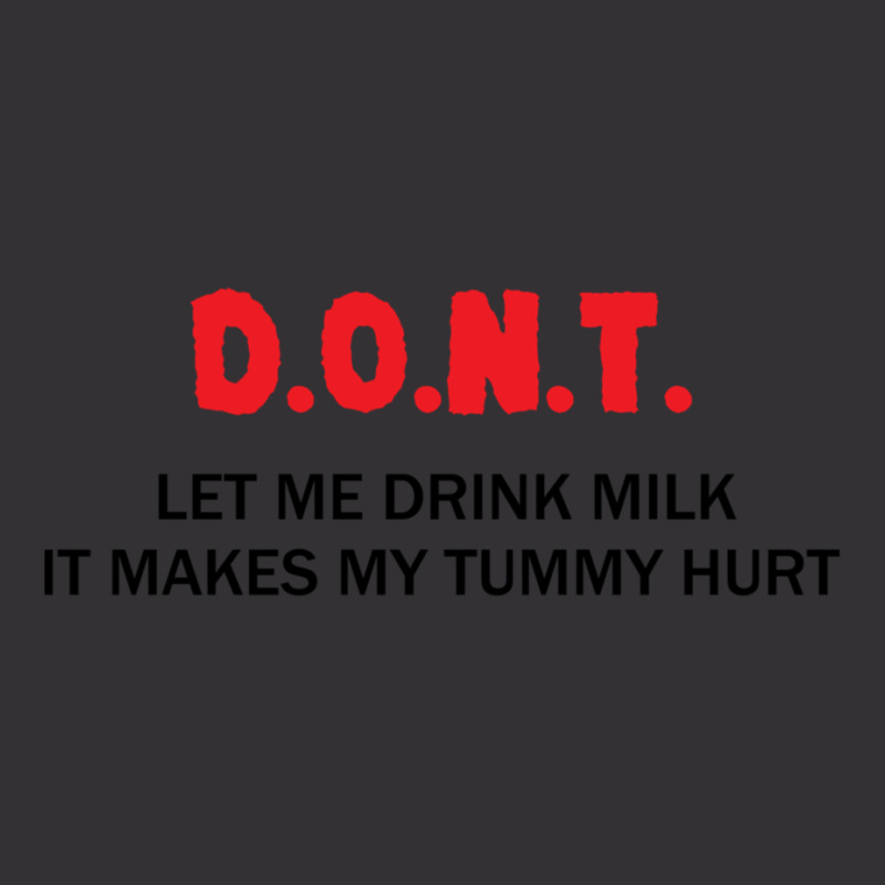 Let Me Drink Milk  It Makes My Tummy Hurt Vintage Hoodie by cm-arts | Artistshot