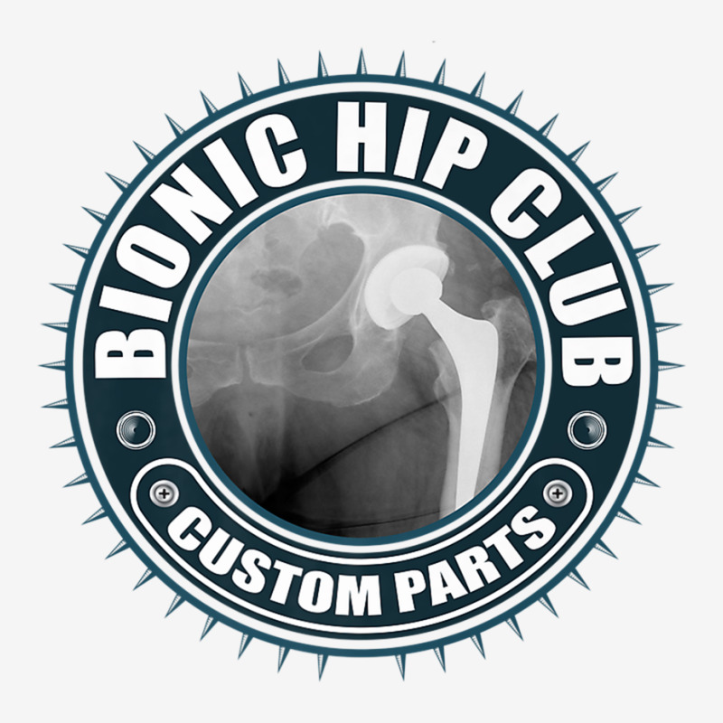 Bionic Hip Club Custom Parts   Hip Replacement Surgery Premium T Shirt Classic T-shirt by cm-arts | Artistshot