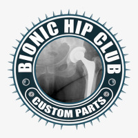 Bionic Hip Club Custom Parts   Hip Replacement Surgery Premium T Shirt Champion Hoodie | Artistshot