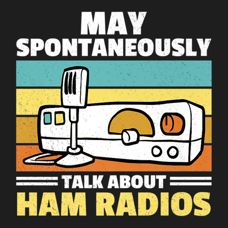 Talk About Ham Radio Amateur Ham Radio Premium T Shirt Classic T-shirt by nyce | Artistshot