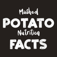 Mashed Potato Mashed Potato Nutrition Facts   Cooking Tank Top Tank Top | Artistshot