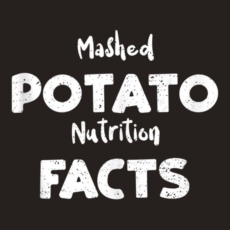 Mashed Potato Mashed Potato Nutrition Facts   Cooking Tank Top Tank Top by cm-arts | Artistshot