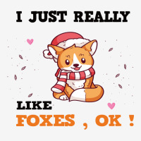 I Just Really Like Foxes , Ok ! Classic T-shirt | Artistshot