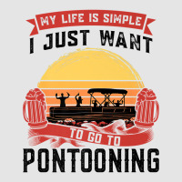 I Just To Go To Pontooning Pontoon Boat Captain Premium T Shirt Exclusive T-shirt | Artistshot