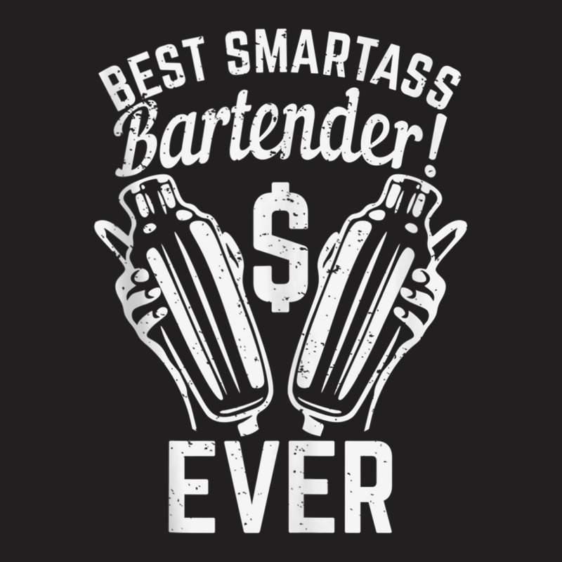 Best Smartass Bartender! Ever Tank Top T-shirt | Artistshot