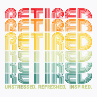 Retired Unstressed Refreshed Inspired Retirement Gift T Shirt T-shirt | Artistshot