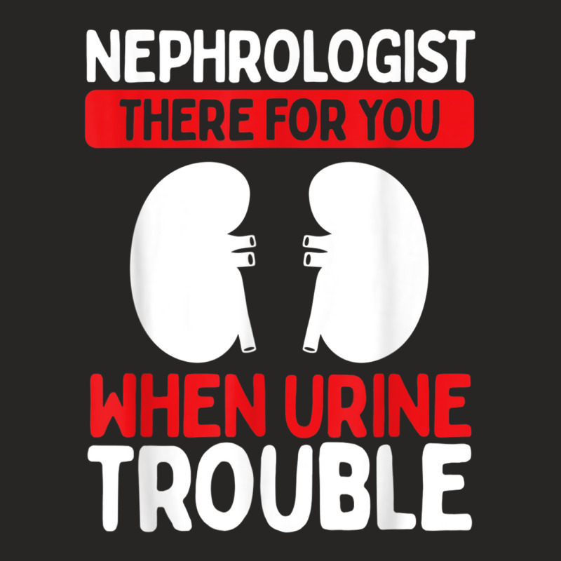 Nephrologist Kidney Urine Troubel Dialysis Technician T Shirt Ladies Fitted T-Shirt by buske | Artistshot