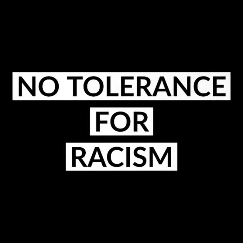 No Tolerance For Racism Premium T Shirt Long Sleeve Shirts | Artistshot