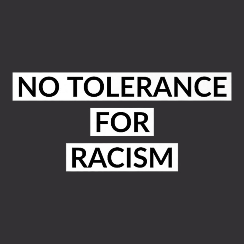 No Tolerance For Racism Premium T Shirt Vintage Hoodie | Artistshot