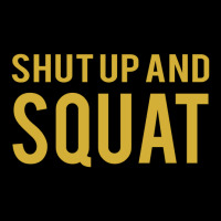 Shut Up And Squat Women's V-neck T-shirt | Artistshot