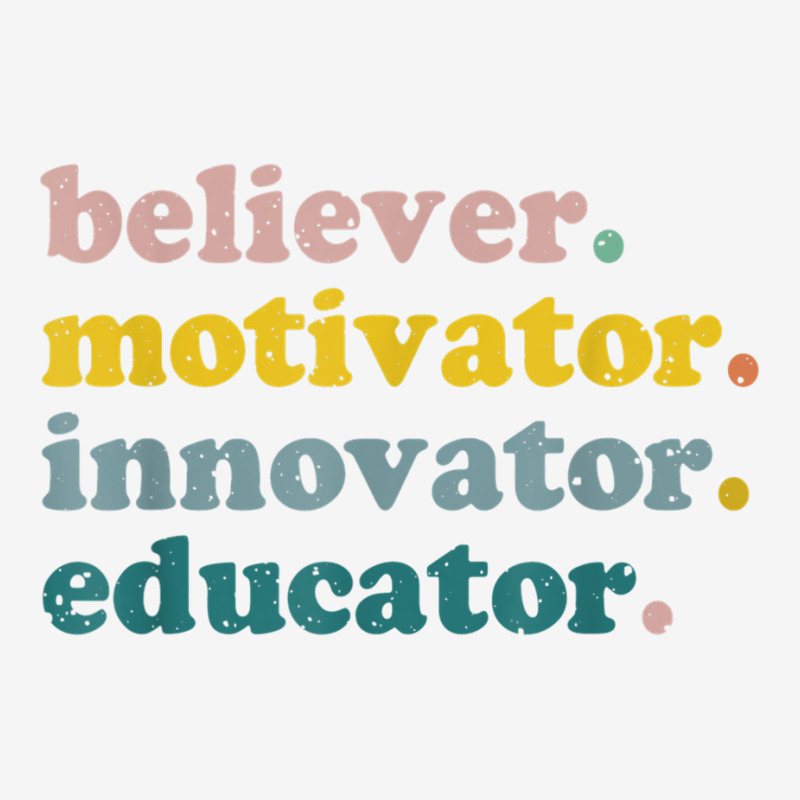 Teacher Believer Motivator Innovator Educator Retro T Shirt Adjustable Cap by cm-arts | Artistshot