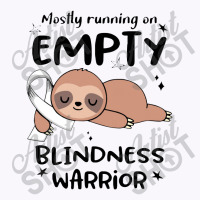 Blindness Awareness  Mostly Running On Empty Blindness Warrior Tank Top | Artistshot