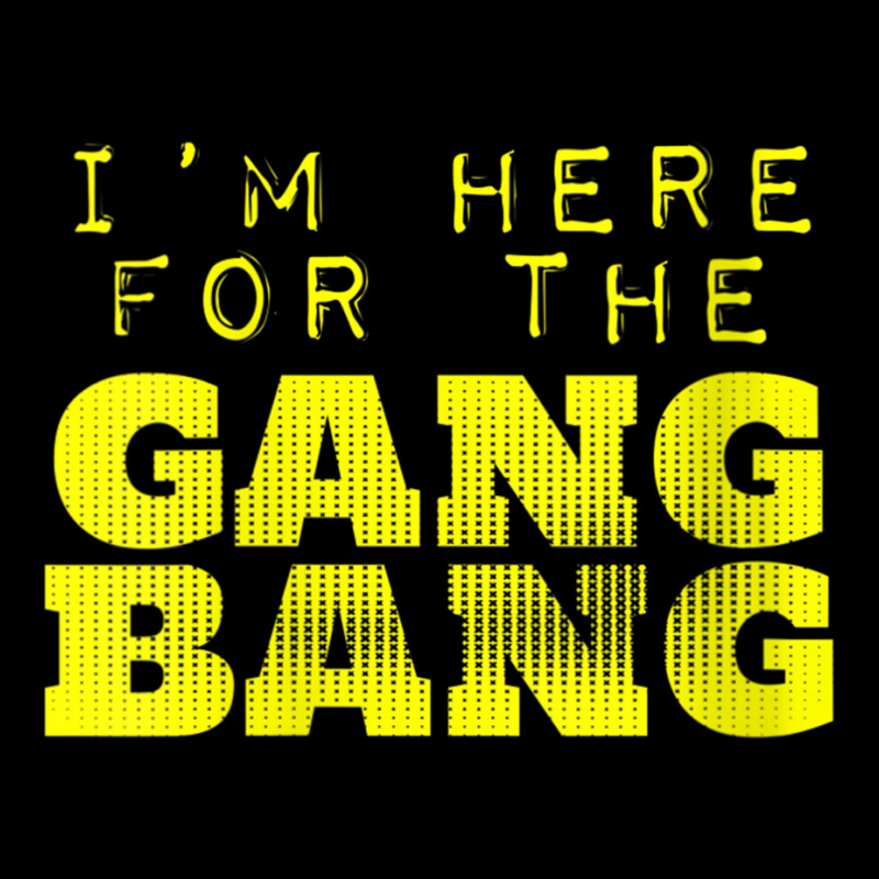 Womens I'm Here For The Gang Bang Gangbang Funny V Neck T Shirt Lightweight Hoodie | Artistshot