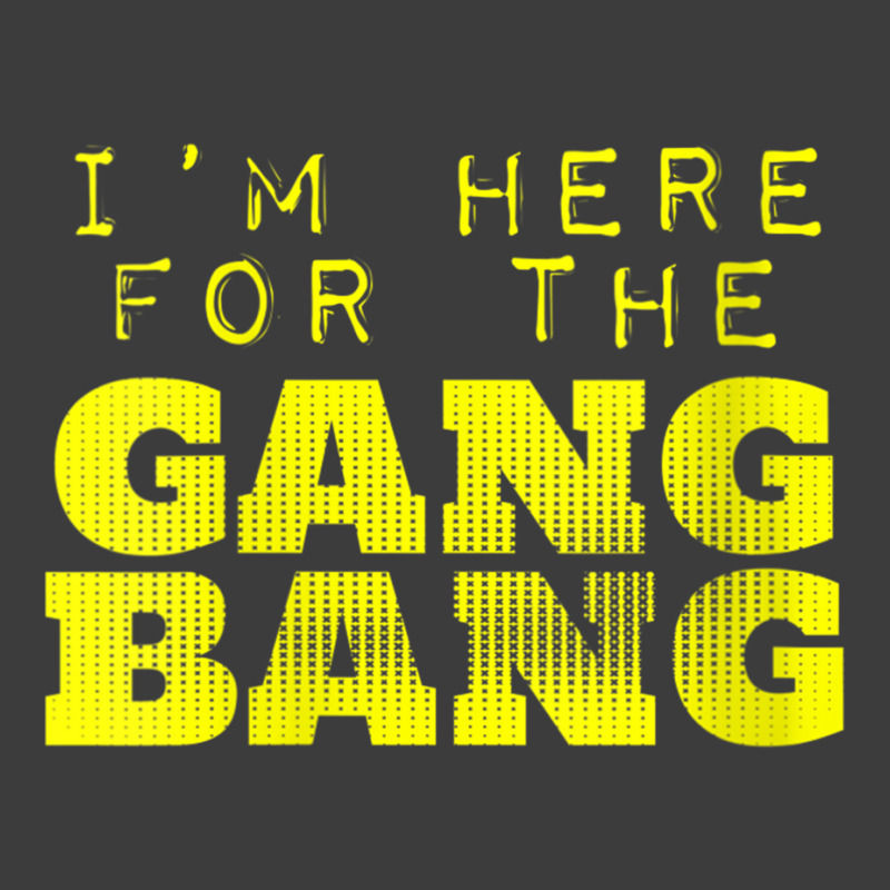 Womens I'm Here For The Gang Bang Gangbang Funny V Neck T Shirt Men's Polo Shirt | Artistshot