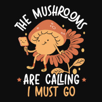 The Mushrooms Are Calling And I Must Go Mycology Fungi Long Sleeve T S Crop Top | Artistshot