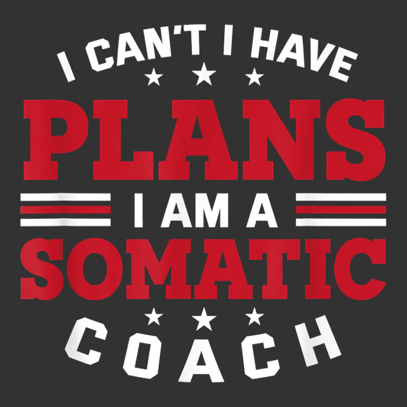 I Can't I Have Plans Funny Somatic Coach Humor Psychotherapy T Shirt Baby Bodysuit by cm-arts | Artistshot