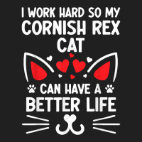 I Work Hard So My Cornish Rex Cat Can Have A Better Life T Shirt Ladies Polo Shirt | Artistshot