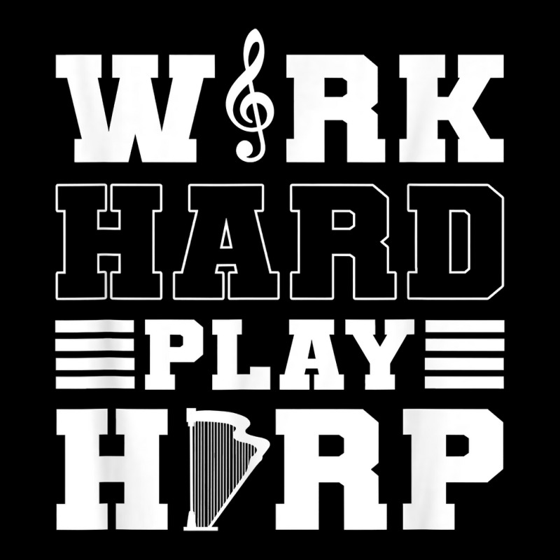 Work Hard Play Harp. Harpist. Harp Player T Shirt Adjustable Cap | Artistshot