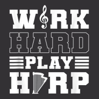 Work Hard Play Harp. Harpist. Harp Player T Shirt Vintage Hoodie And Short Set | Artistshot