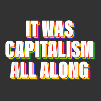 It Was Capitalism All Along Apparel T Shirt Baby Bodysuit | Artistshot