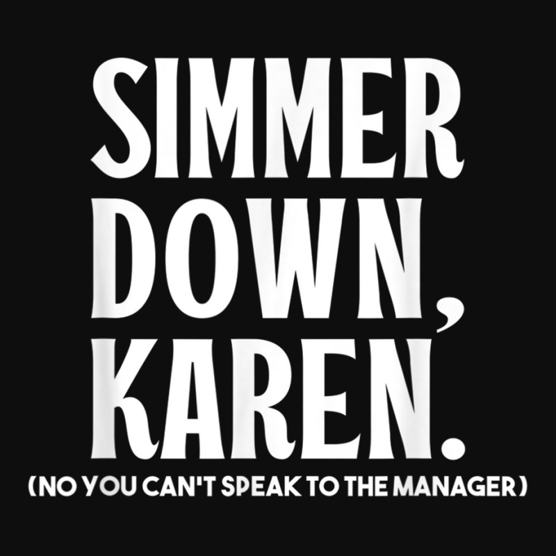 Simmer Down Karen You Cant Speak To Manager Karen Slang Crop Top | Artistshot