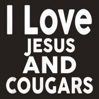 I Love Jesus And Cougars Funny Cougar Tank Top | Artistshot