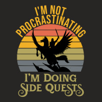 Im Not Procrastinating Im Doing Side Quests Ladies Fitted T-shirt | Artistshot