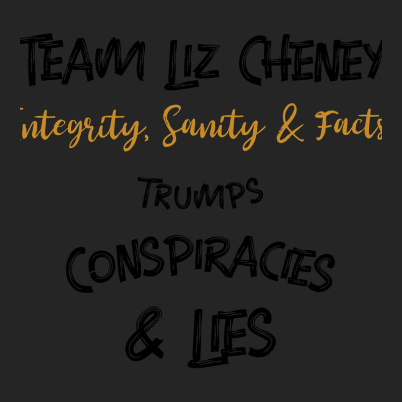 Team Liz Cheney Integrity, Sanity Amp Facts Trumps Conspiracies Lies B Unisex Hoodie | Artistshot