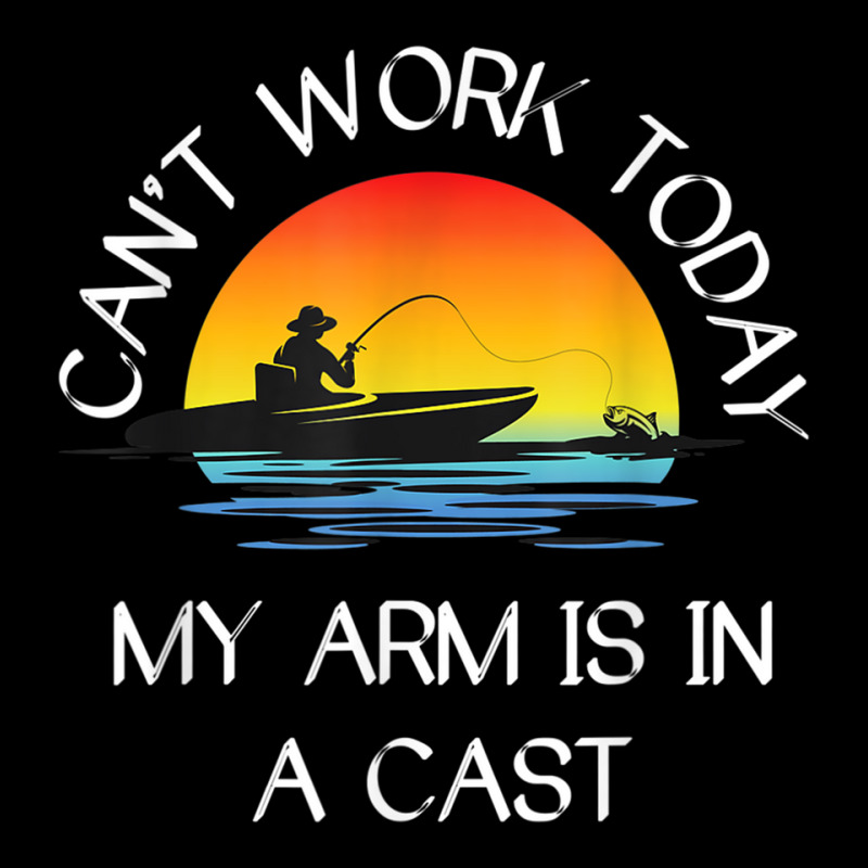 Mens I Can't Work Today My Arm Is In A Cast   Funny Fishing Gift T Shi Adjustable Cap | Artistshot