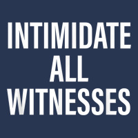 Intimidate All Witnesses Design T Shirt Men Denim Jacket | Artistshot