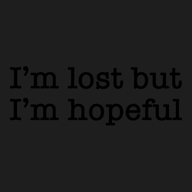 Jagged Little Pill - Im Lost But Im Hopeful Classic T-shirt by cm-arts | Artistshot