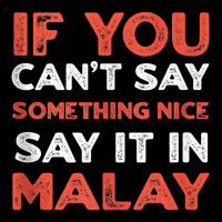 Say It In Malay Funny Malaysian Humor Malaysia Sayings Tank Top Legging | Artistshot