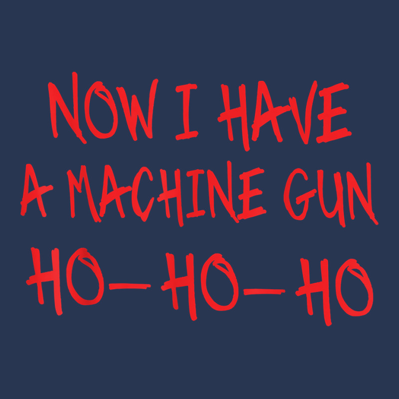 Funny Christmas Now I Have A Machine Gun Ho Ho Ho T Shirt Ladies Denim Jacket by cm-arts | Artistshot