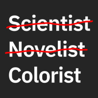 Scientist Novelist Colorist Unisex Hoodie | Artistshot