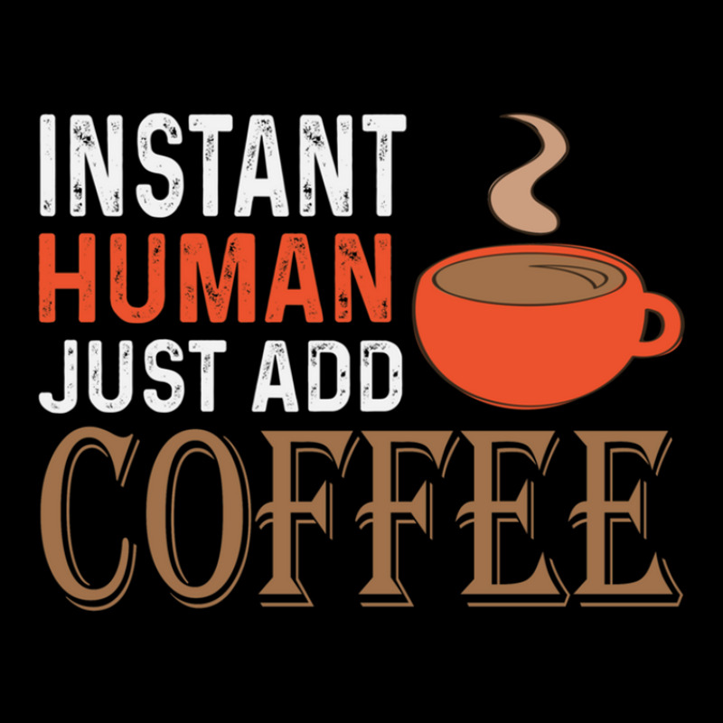 Instant Human Just Add Coffee - Funny Coffee 1 Cropped Hoodie by SteveHunter | Artistshot