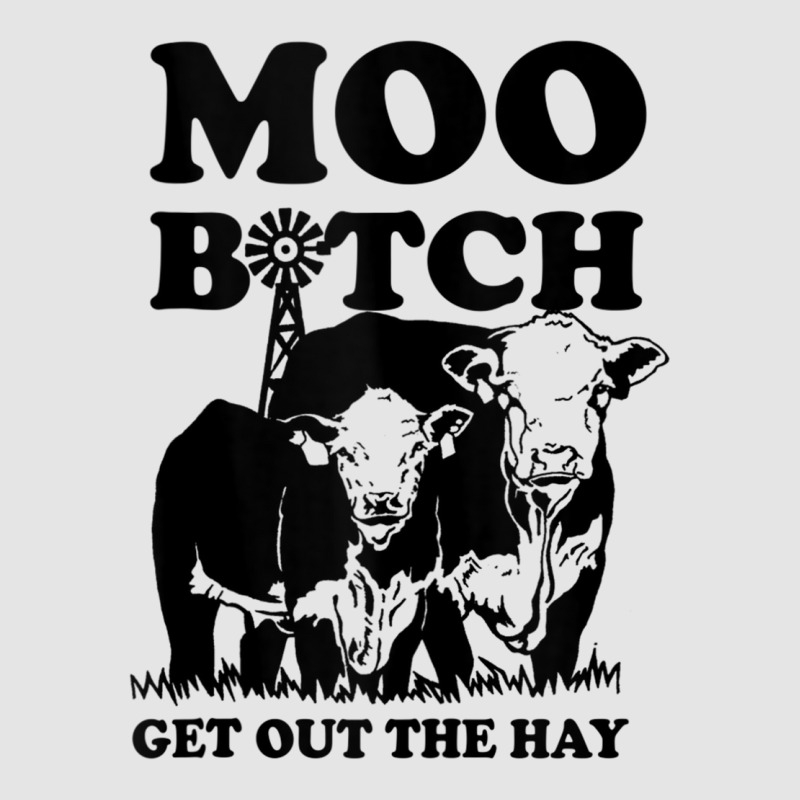 Moo Bitch Get Out The Hay Famer Cow Lovers Tank Top Exclusive T-shirt | Artistshot