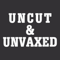 Uncut And Unvaxed Shirt T Shirt Vintage Short | Artistshot