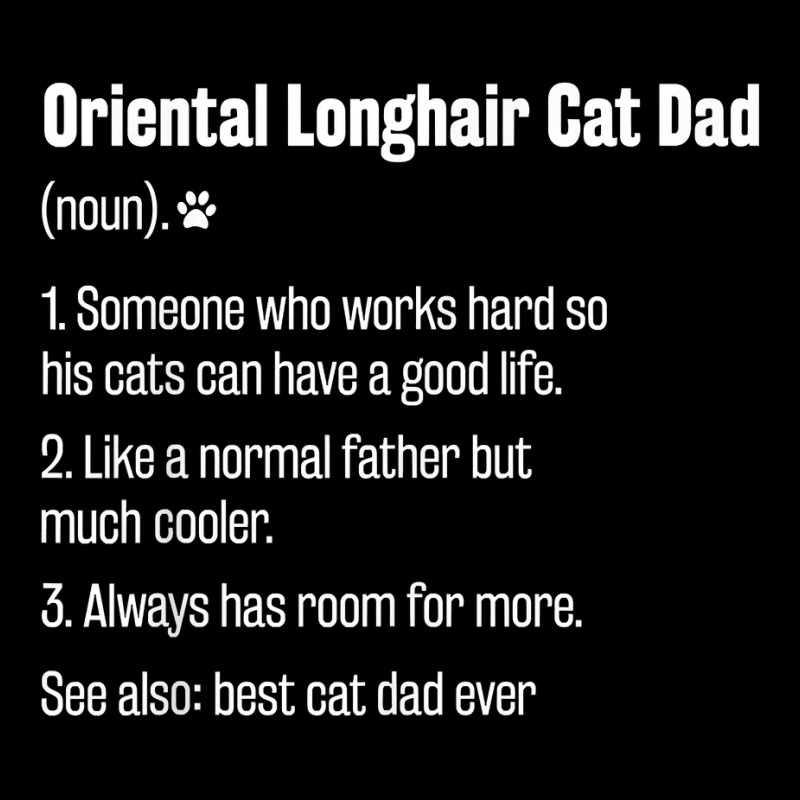 Best Oriental Longhair Cat Dad Ever Definition Funny T Shirt Adjustable Cap | Artistshot