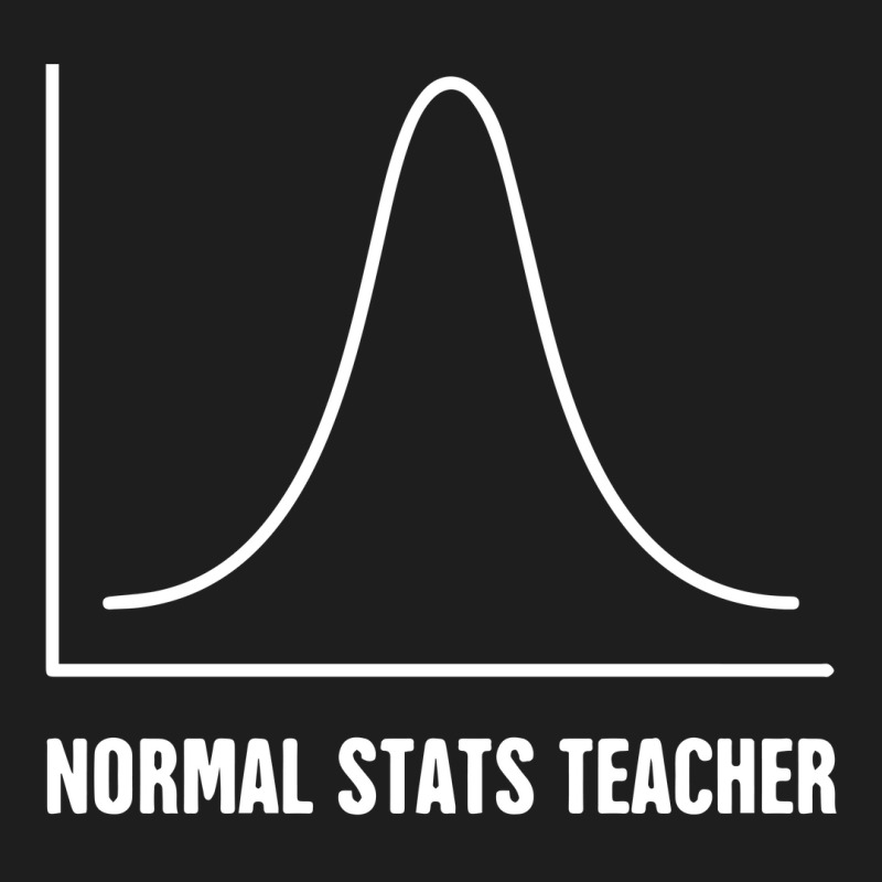 Normal Stats Teacher Classic T-shirt by yoyoh | Artistshot