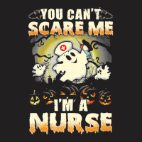 Funny You Cant Scare Me Im A Nurse Halloween T-shirt | Artistshot