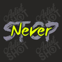 Never Stop Ladies Fitted T-shirt | Artistshot