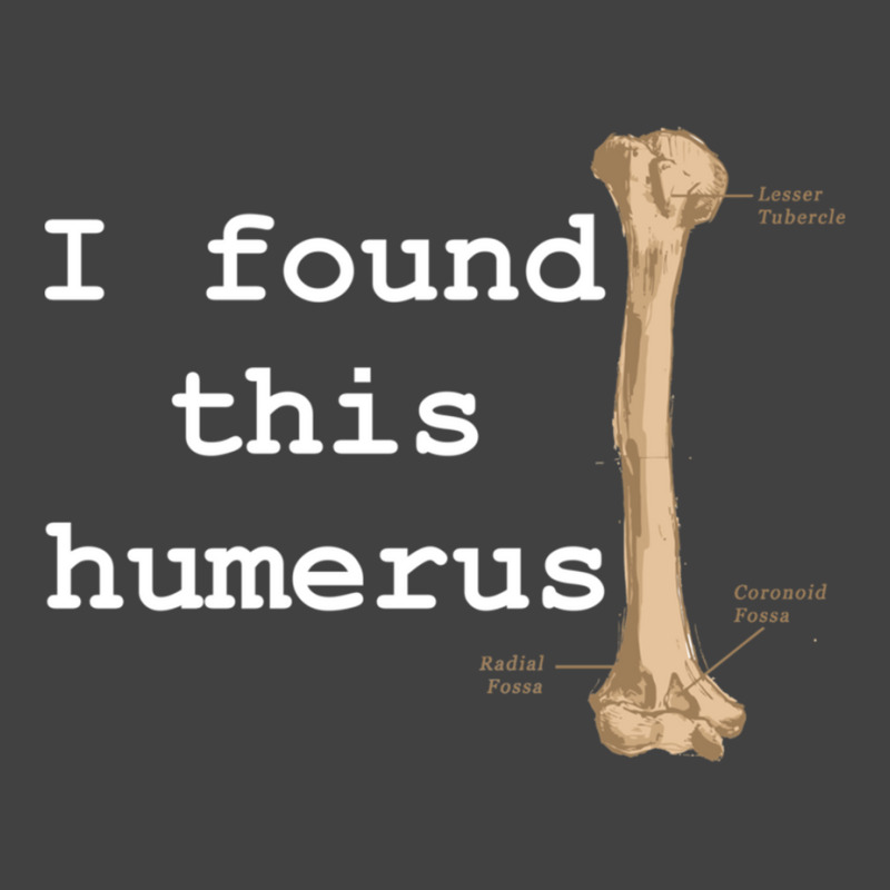 I Found This Humerus Vintage T-shirt | Artistshot