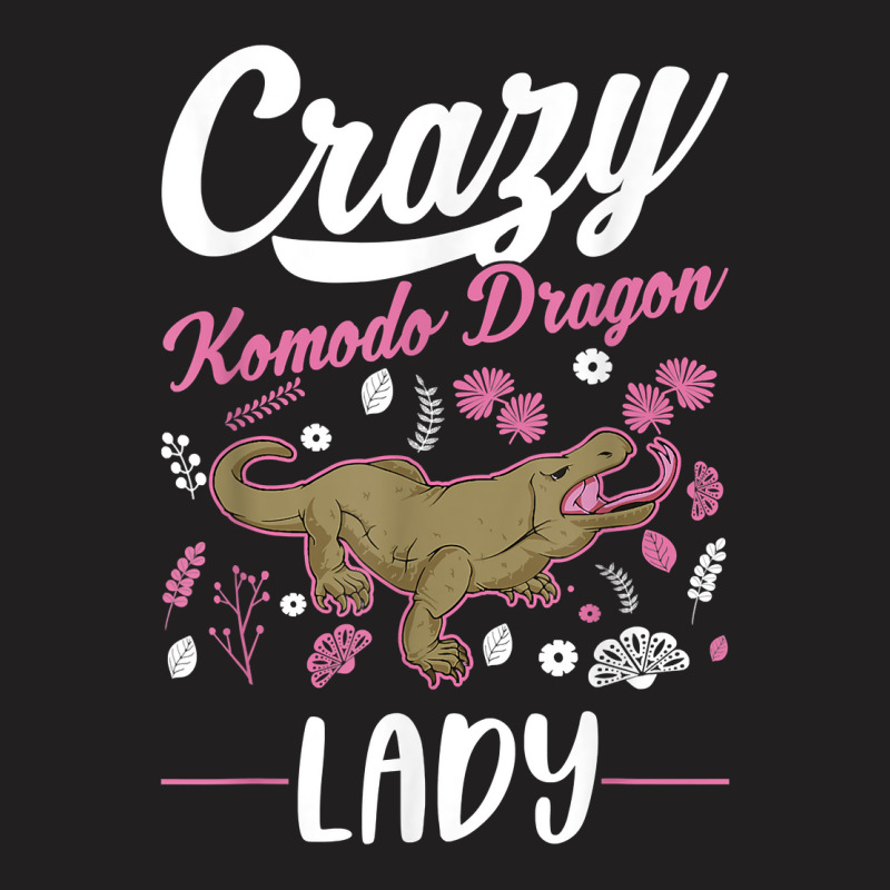 Crazy Komodo Dragon Lady Monitor Lizard Girl T Shirt T-Shirt by cm-arts | Artistshot