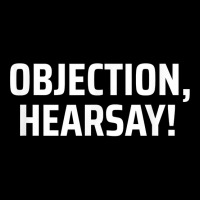 Objection, Hearsay! T Shirt Adjustable Cap | Artistshot